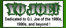 Yo Joe - GI Joe From the 80s, 90s & Beyond!